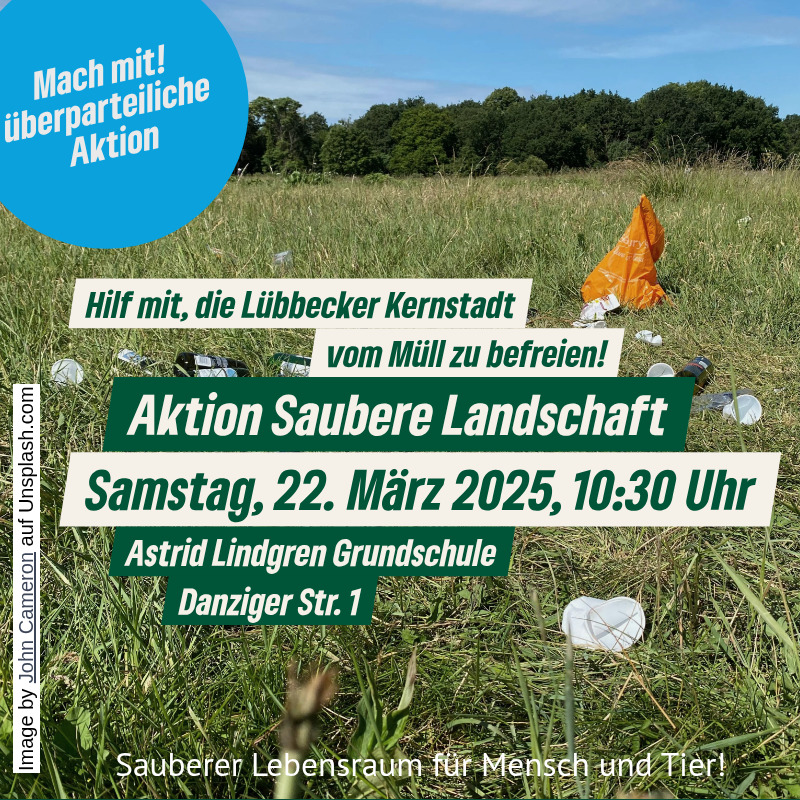 ein Bild einer zugemüllten Wiese, darüber der Text: Hilf uns, die Lübbecker Kernstadt von Müll zu befreien, Samstag, 22. März 2025, 10:30 Uhr Astrid Lindgren GS Danziger Str. 1