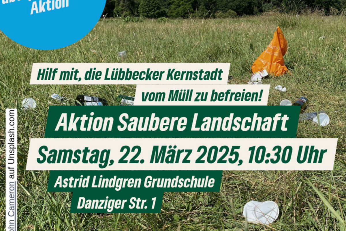 Aktion Saubere Landschaft ein Bild einer zugemüllten Wiese, darüber der Text: Hilf uns, die Lübbecker Kernstadt von Müll zu befreien, Samstag, 22. März 2025, 10:30 Uhr Astrid Lindgren GS Danziger Str. 1
