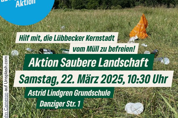 ein Bild einer zugemüllten Wiese, darüber der Text: Hilf uns, die Lübbecker Kernstadt von Müll zu befreien, Samstag, 22. März 2025, 10:30 Uhr Astrid Lindgren GS Danziger Str. 1