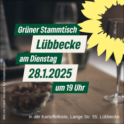 Ein Tisch mit mehreren Gläsern, das grüne Sonnenblumenlogo sowie der Text: " Grüner Stammtisch Lübbecke am Dienstag 28.1.2025 um 19 Uhr in der Kartoffelkiste