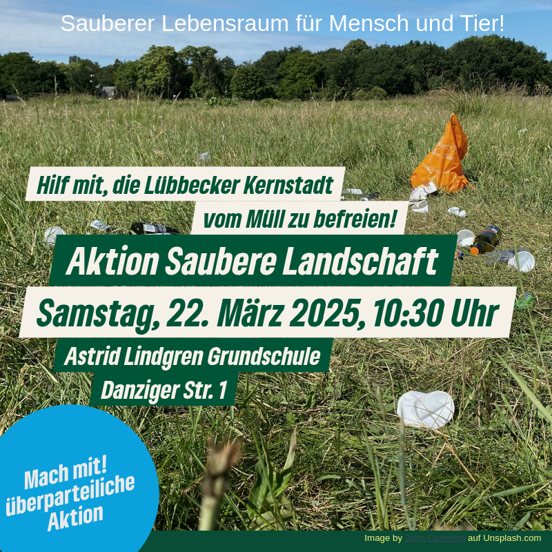 ein Bild einer zugemüllten Wiese, darüber der Text: Hilf uns, die Lübbecker Kernstadt von Müll zu befreien, Samstag, 22. März 2025, 10:30 Uhr Astrid Lindgren GS Danziger Str. 1