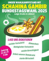 Unser Wahlkampfstand mit Schahina Gambir, Bundestagswahl 2025 Lange Str. in Lübbecke. Lass uns diskutieren: sozialer Fortschritt Klimaschutz ökologischer Fortschritt soziale Gerechtigkeit Schutz unserer Demokratie starke Wirtschaft Samstag 22.2.25 11 Uhr im Hintergrund eine Tasse mit Punsch