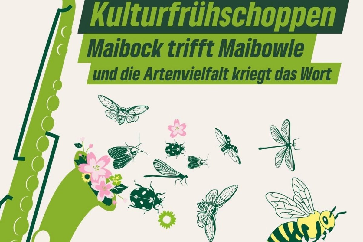 ein grünes Saxophon aus dem Insekten und Blumen entsteigen mit dem Text Kulturfrühschoppen Maibock trifft Maibowle und die Artenvielfalt kriegt das Wort